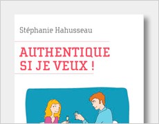 Authentique si je veux !