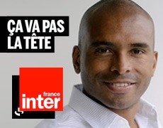 Ca va pas la tête – France Inter